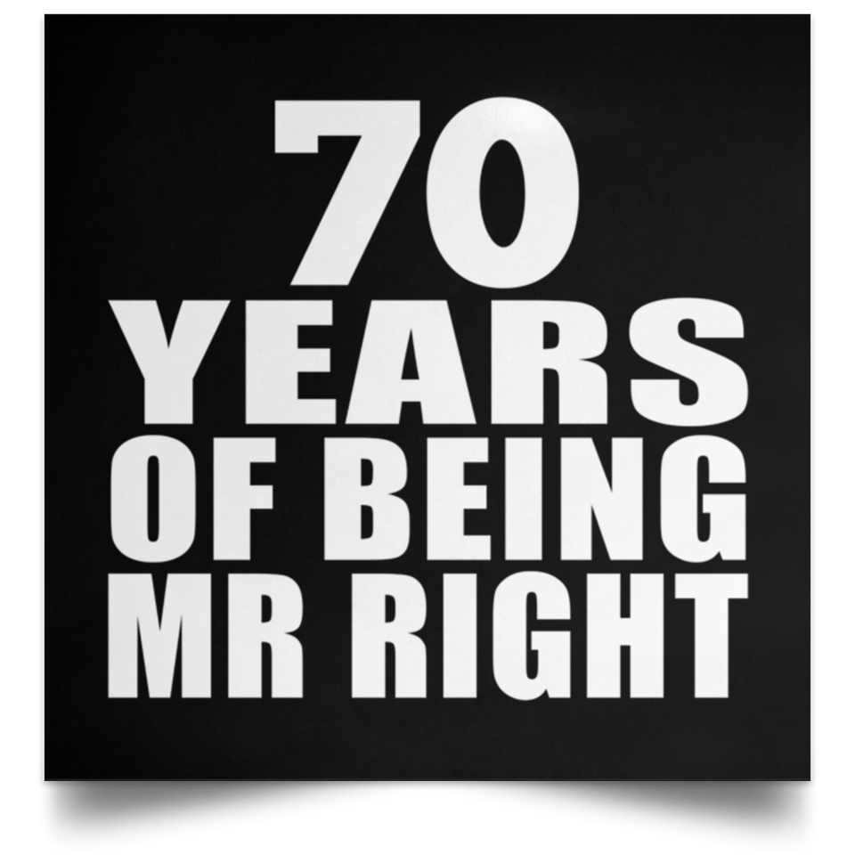 70th Anniversary 70 Years Of Being Mr Right - Poster Square