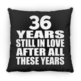 36th Anniversary 36 Years Still In Love After These Years - Throw Pillow Black
