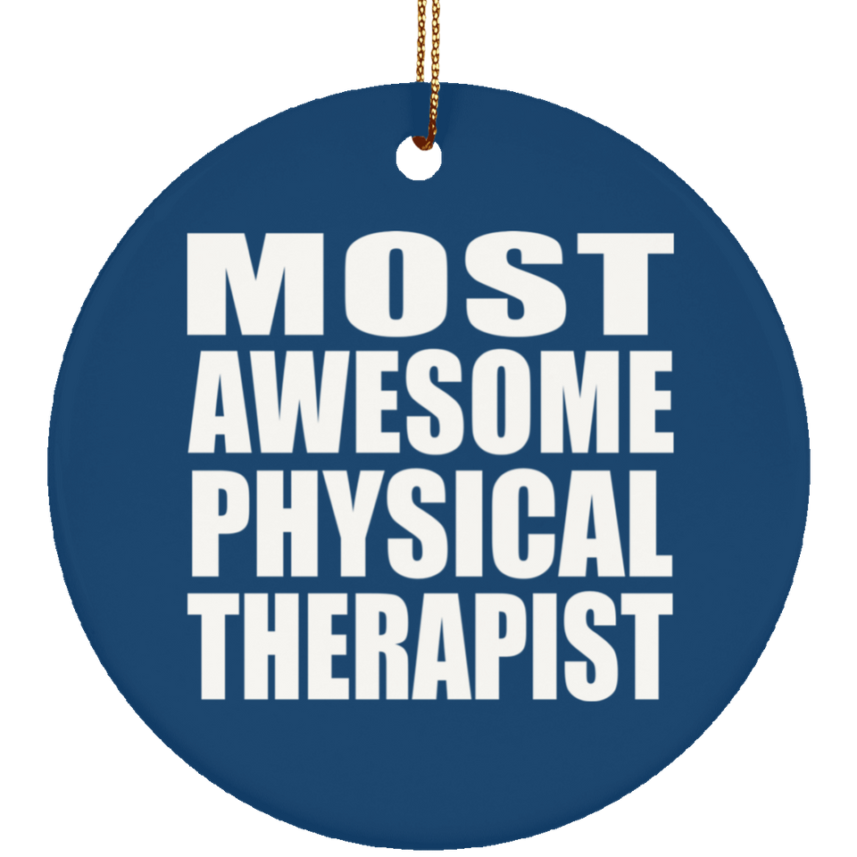 Most Awesome Physical Therapist - Circle Ornament