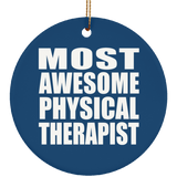 Most Awesome Physical Therapist - Circle Ornament