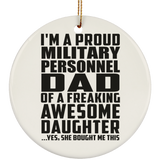 Proud Military Personnel Dad Of Awesome Daughter - Circle Ornament