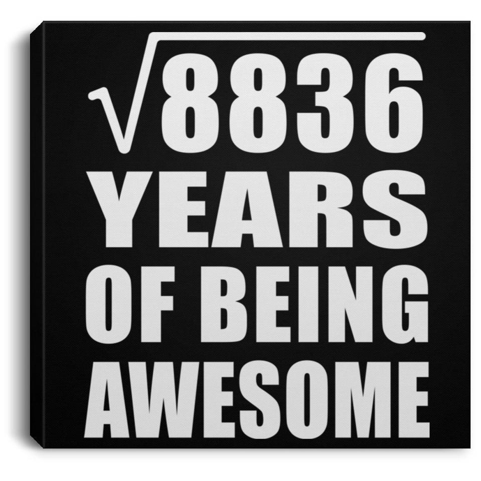 94th Birthday Square Root of 8836 Years of Being Awesome - Canvas Square