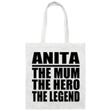 Anita The Mum The Hero The Legend - Tote Bag White