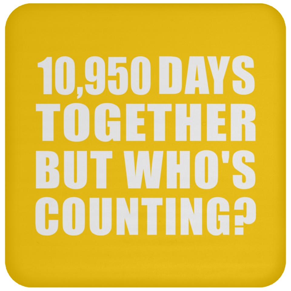 30th Anniversary 10,950 Days Together But Who's Counting - Drink Coaster