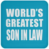 World's Greatest Son In Law - Drink Coaster