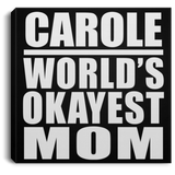 Carole World's Okayest Mom - Canvas Square