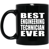 Best Engineering Technician Ever - 11 Oz Coffee Mug Black