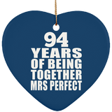 94th Anniversary 94 Years Of Being Mrs Perfect - Heart Ornament