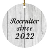 Recruiter Since 2022 - Circle Ornament F