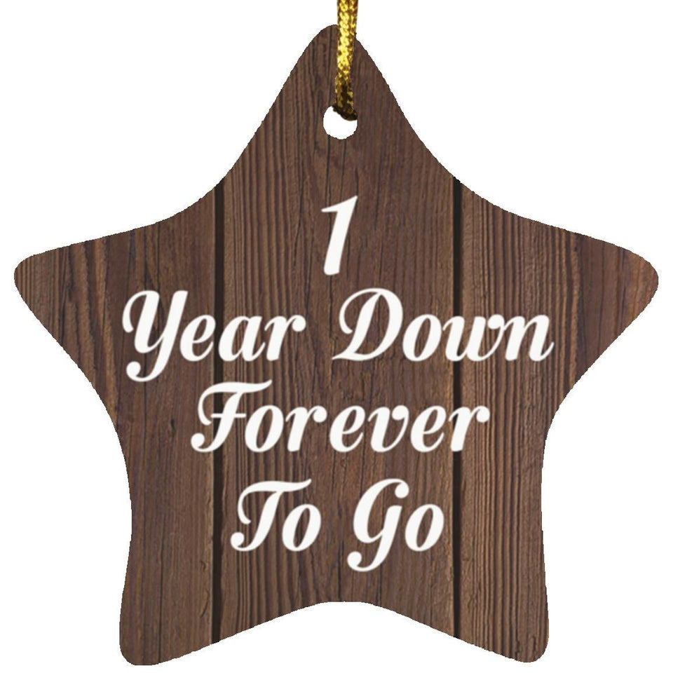 1st Anniversary 1 Year Down Forever To Go - Star Ornament D
