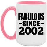 22nd Birthday Fabulous Since 2002 - 15oz Accent Mug Pink