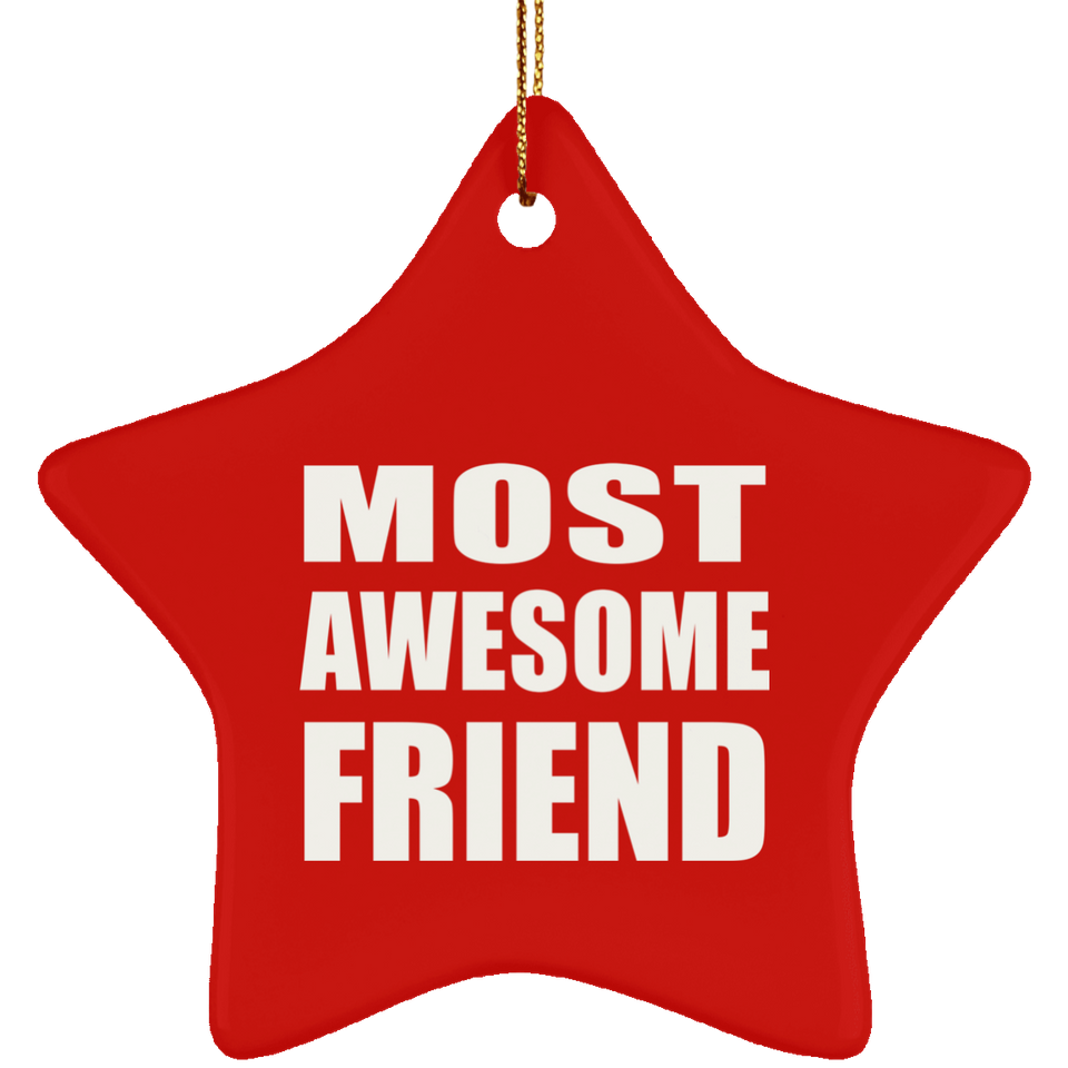 Most Awesome Friend - Star Ornament