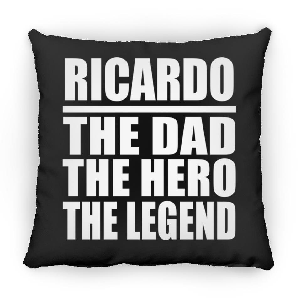 Ricardo The Dad The Hero The Legend - Throw Pillow Black
