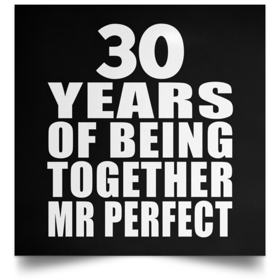 30th Anniversary 30 Years Of Being Mr Perfect - Poster Square