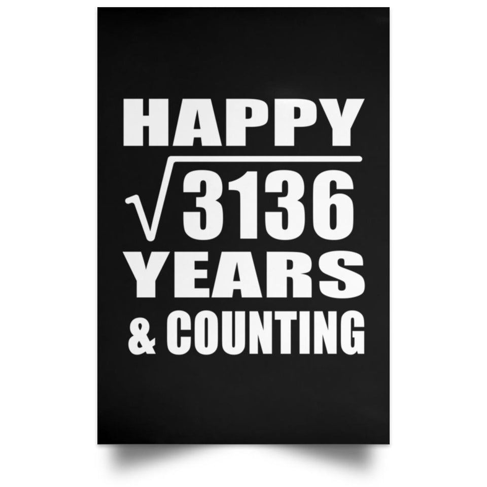 Happy 56th Anniversary Square Root of 3136 Years & Counting - Poster Portrait