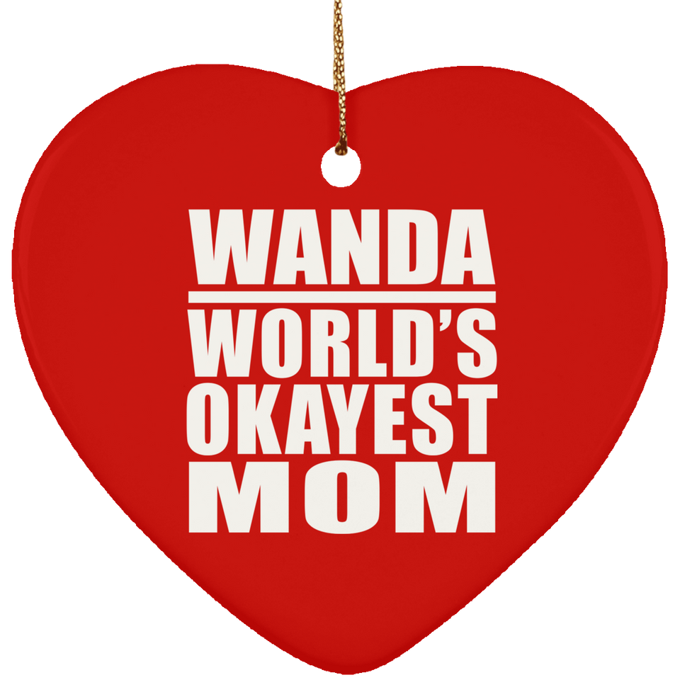Wanda World's Okayest Mom - Heart Ornament