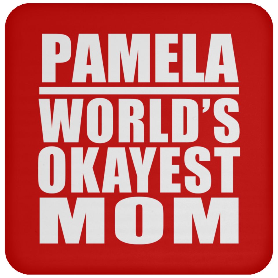 Pamela World's Okayest Mom - Drink Coaster