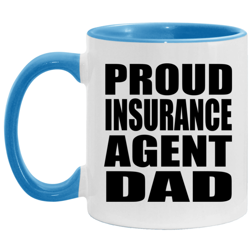 Proud Insurance Agent Dad - 11oz Accent Mug Blue