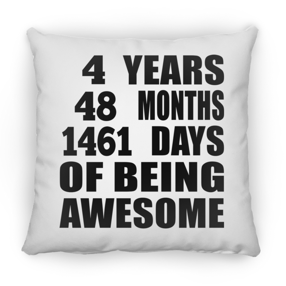 4th Birthday 4 Years 48 Months 1461 Days Of Awesome - Throw Pillow