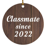Classmate Since 2022 - Circle Ornament D