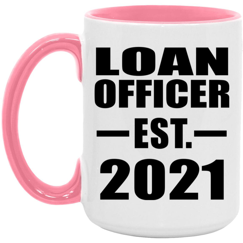 Loan Officer Established EST. 2021 - 15oz Accent Mug Pink