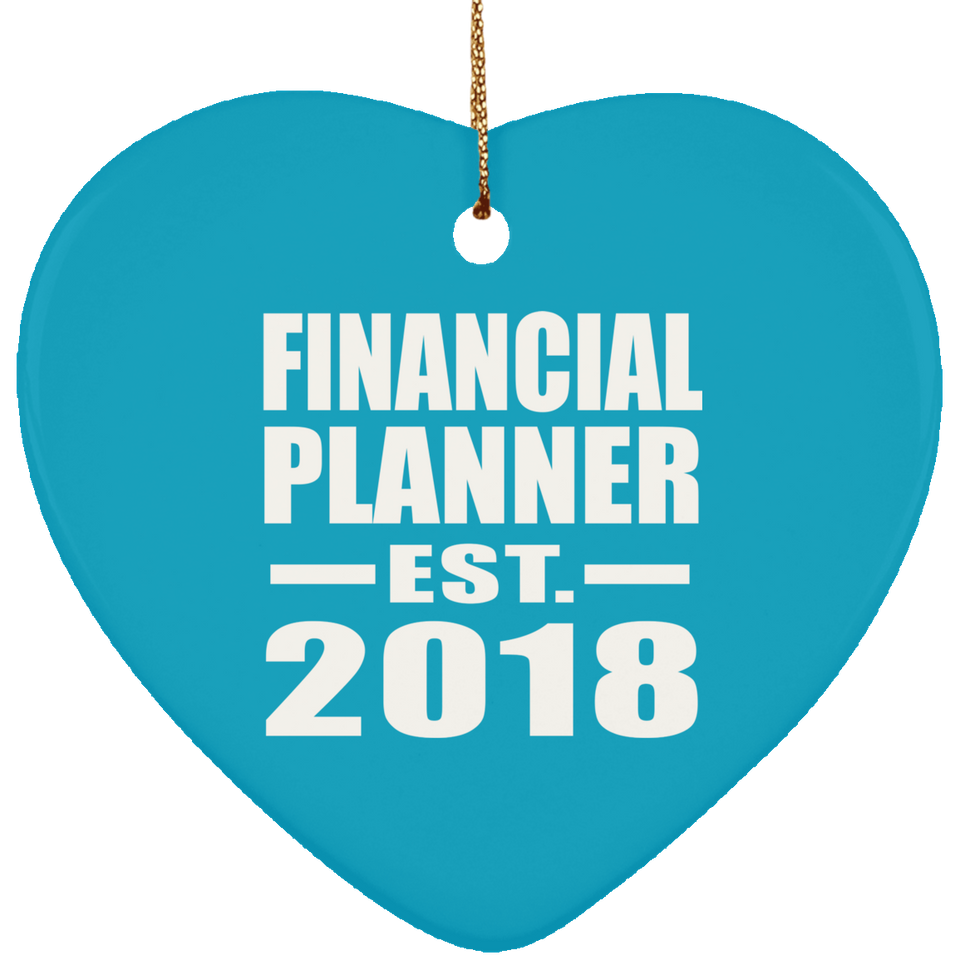 Financial Planner Established EST. 2018 - Heart Ornament
