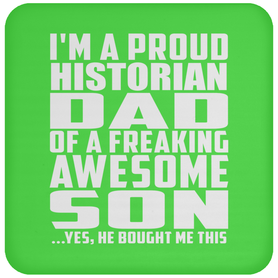 Proud Historian Dad Of Awesome Son - Drink Coaster