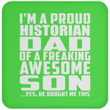 Proud Historian Dad Of Awesome Son - Drink Coaster