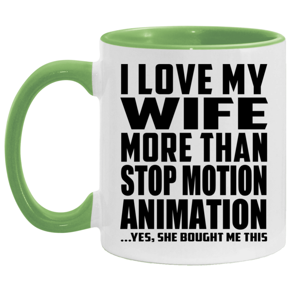 I Love My Wife More Than Stop Motion Animation - 11oz Accent Mug Green