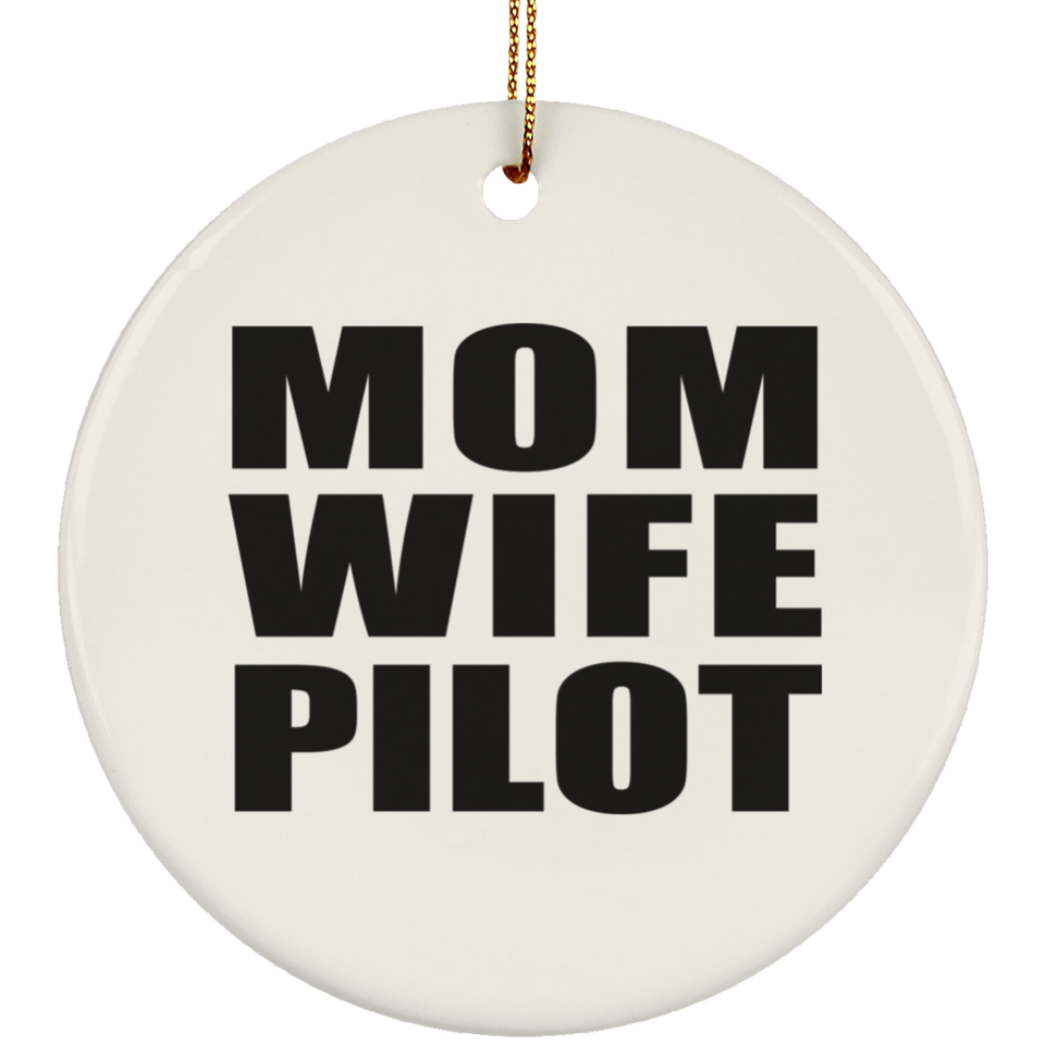 Mom Wife Pilot - Circle Ornament