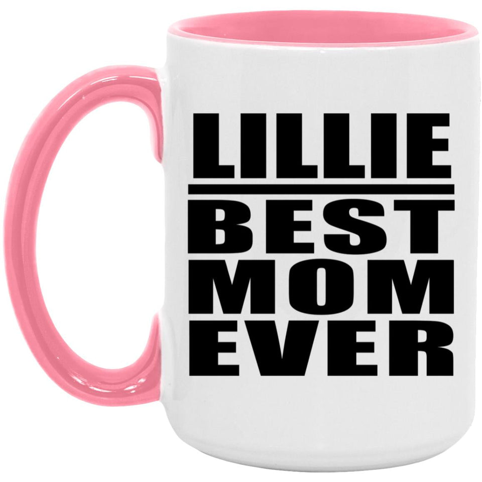 Lillie Best Mom Ever - 15oz Accent Mug Pink