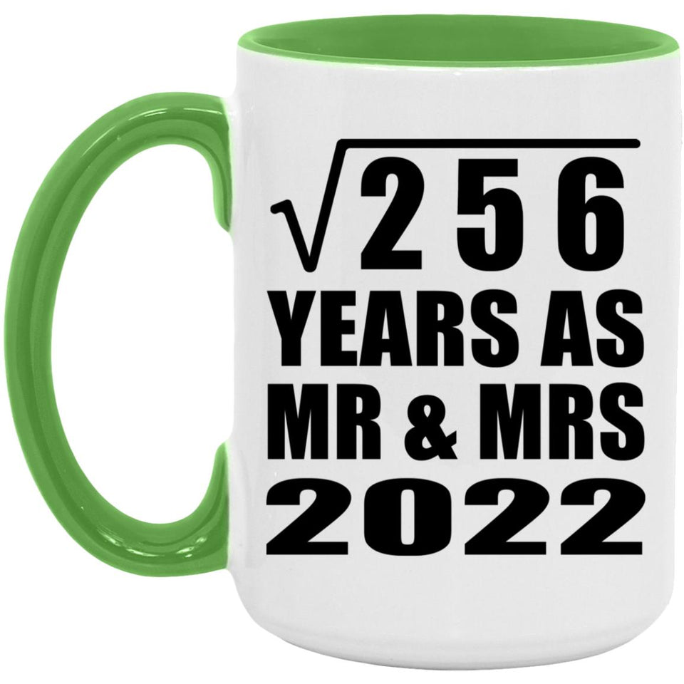 16th Anniversary Square Root of 256 Years As Mr & Mrs 2022 - 15oz Accent Mug Green