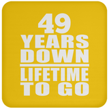 49th Anniversary 49 Years Down Lifetime To Go - Drink Coaster