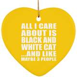 All I Care About Is Black And White Cat - Heart Ornament