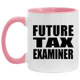 Future Tax Examiner - 11oz Accent Mug Pink