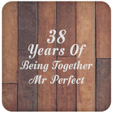 38th Anniversary 38 Years Of Being Mr Perfect - Drink Coaster E