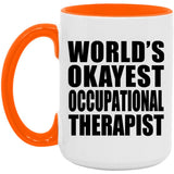 World's Okayest Occupational Therapist - 15oz Accent Mug Orange