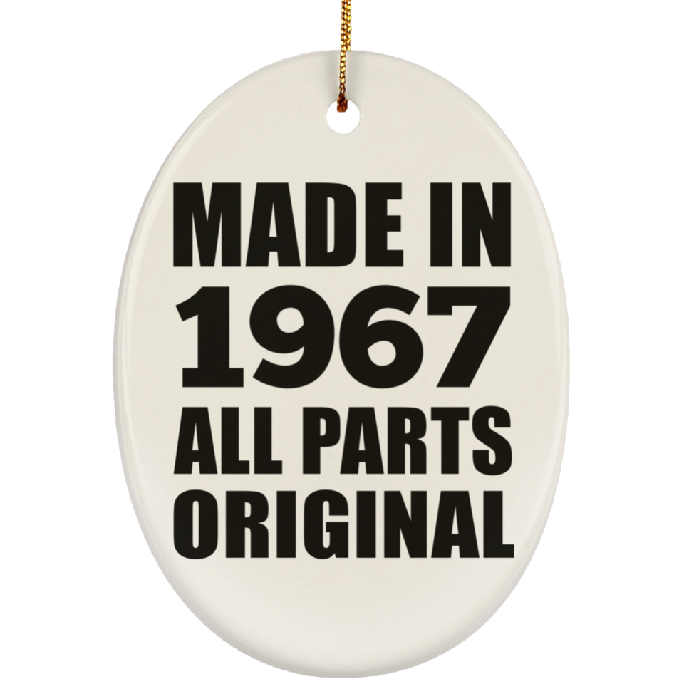 57th Birthday Made in 1967 All Parts Original - Oval Ornament