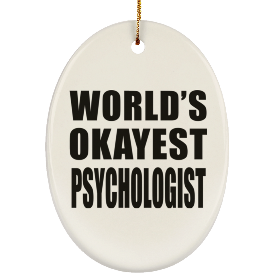 World's Okayest Psychologist - Oval Ornament