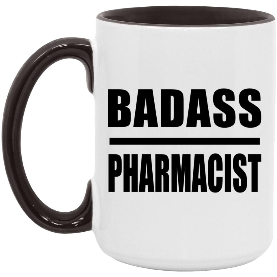 Badass Pharmacist - 15oz Accent Mug Black