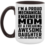Proud Mechanical Engineer Mom Of Awesome Daughter - 15oz Accent Mug Black