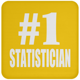 Number One #1 Statistician - Drink Coaster