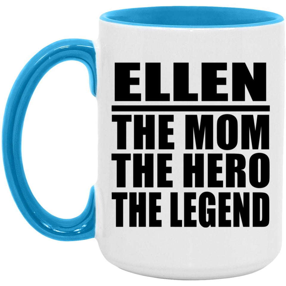 Ellen The Mom The Hero The Legend - 15oz Accent Mug Blue