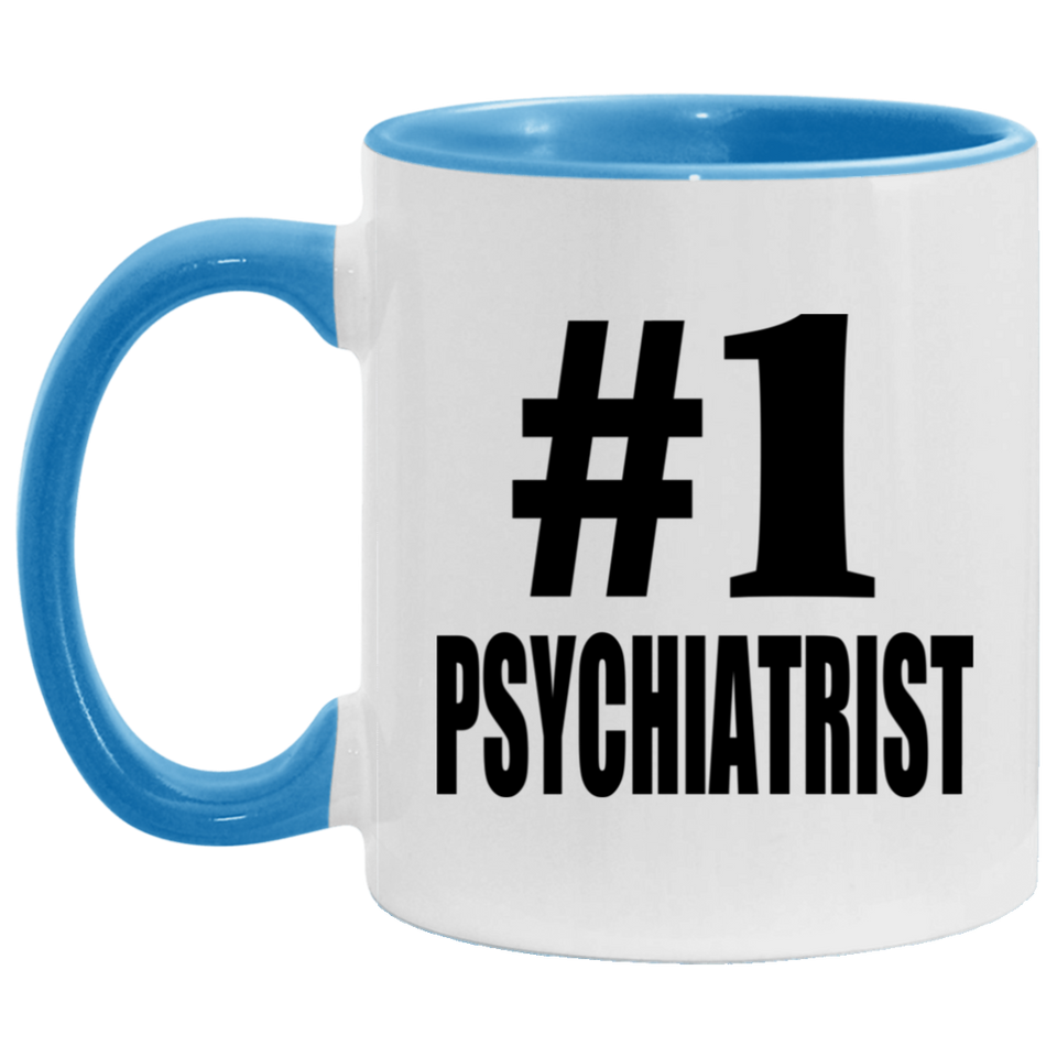 Number One #1 Psychiatrist - 11oz Accent Mug Blue