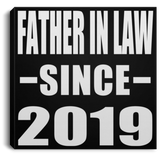 Father In Law Since 2019 - Canvas Square