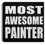Most Awesome Painter - Canvas Square