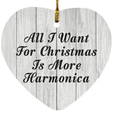 All I Want For Christmas Is More Harmonica - Heart Ornament F