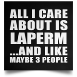 All I Care About Is Laperm - Poster Square