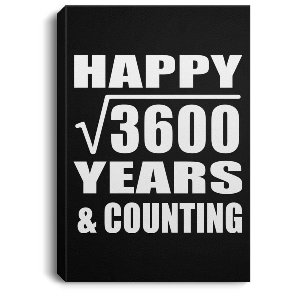 Happy 60th Anniversary Square Root of 3600 Years & Counting - Canvas Portrait