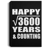 Happy 60th Anniversary Square Root of 3600 Years & Counting - Canvas Portrait